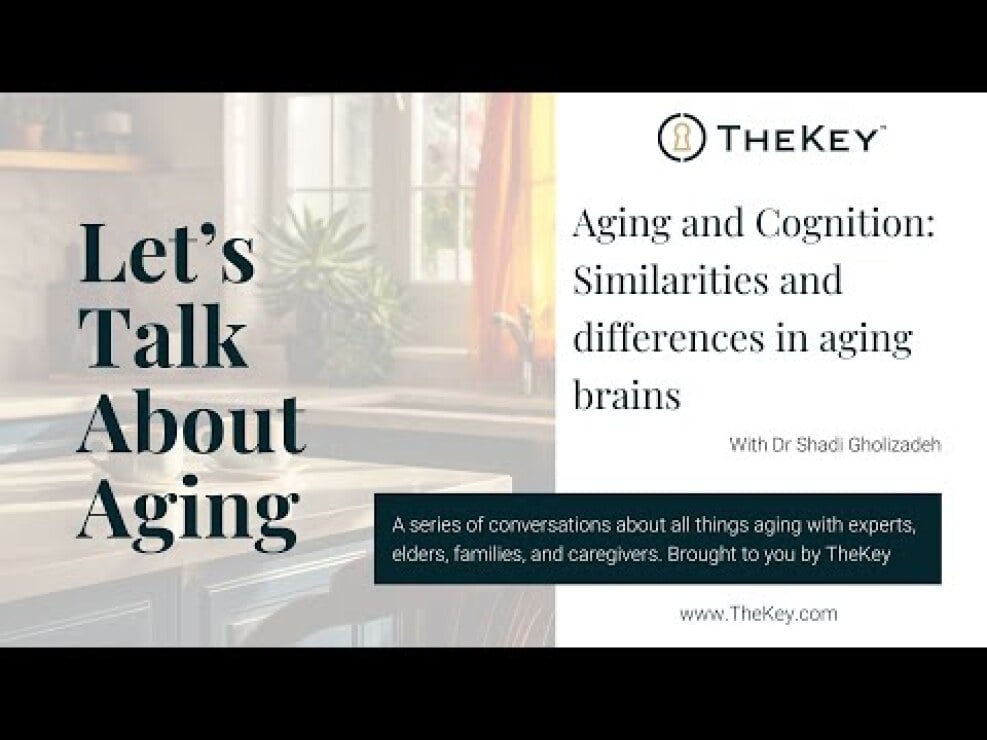 TheKey Let's Talk About Aging podcast thumbnail featuring Dr. Shadi Gholizadeh discussing aging and cognition, similarities and differences in aging brains